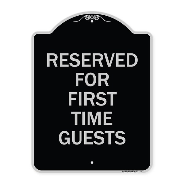 Reserved First Time Guests Heavy-Gauge Aluminum Architectural Sign, 24" x 18", BS-1824-23218